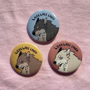 1.5" Werewolf Lover Pins PREORDER by hazyhund | werewolf, monster lover, lycanthrope