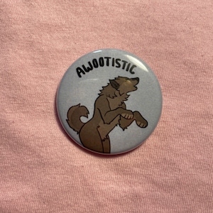 1.5" Awootistic Pin PREORDER by hazyhund | werewolf, autistic pride, autism, lycanthrope