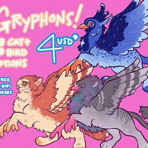 Op de afbeelding: Een digitale illustratie op een felroze achtergrond met drie mythische griffioenwezens. De tekst luidt: GRYPHONS! 10 CAT+ 10 BIRD OPTIONS 4 USD* FREE FOR KOFI MEMBERS. De wezens zijn blauw, oranje en grijs met vleugels en katachtige lichamen.