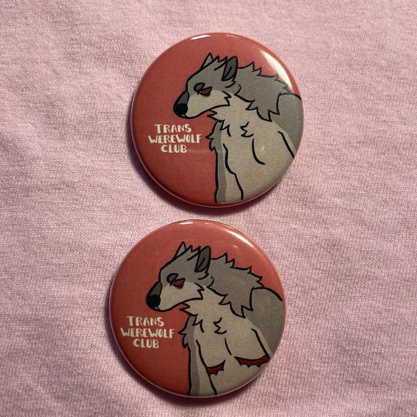 1.5" Trans Werewolf Club pins PREORDER by hazyhund | transgender, trans pride, queer, werewolf, lycanthrope