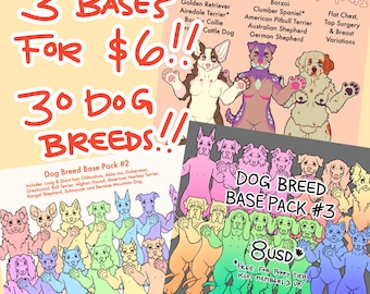 May include: An advertisement for dog breed base packs. The image features illustrations of various dog breeds in different colors. Text includes "3 Bases for $6!!" and "30 Dog Breeds!!" with additional text listing dog breeds and pack details.