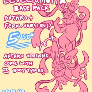 May include: A pink digital art illustration featuring two Sylveon-like characters. Text includes "Eeveelution Base Pack" and "Anthro + Feral Versions!" with the price "5 USD". The text also mentions "Anthro versions come with 3 body types".