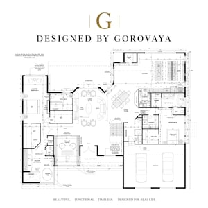 May include: A black and white architectural floor plan titled NEW FOUNDATION PLAN, DESIGNED BY GOROVAYA. The layout features a master bedroom, living room, kitchen, dining room, additional bedrooms, and a garage with detailed room labels.