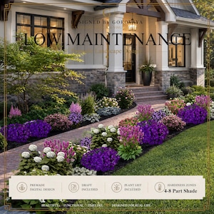 May include: A residential landscape design featuring a brick walkway leading to a house entrance, surrounded by purple, pink, and white flowering shrubs and green foliage. Text overlays include "LOW MAINTENANCE" and "HARDINESS ZONES 4-8 Part Shade".
