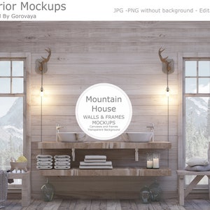 Interior Mockup,Mountain House Mockup,Wallpaper Mockup,BathRoom Mockup,Farmhouse Mockup,Frame Mockup,Wall Mockup,Rustic Mockup,Sink Mockup