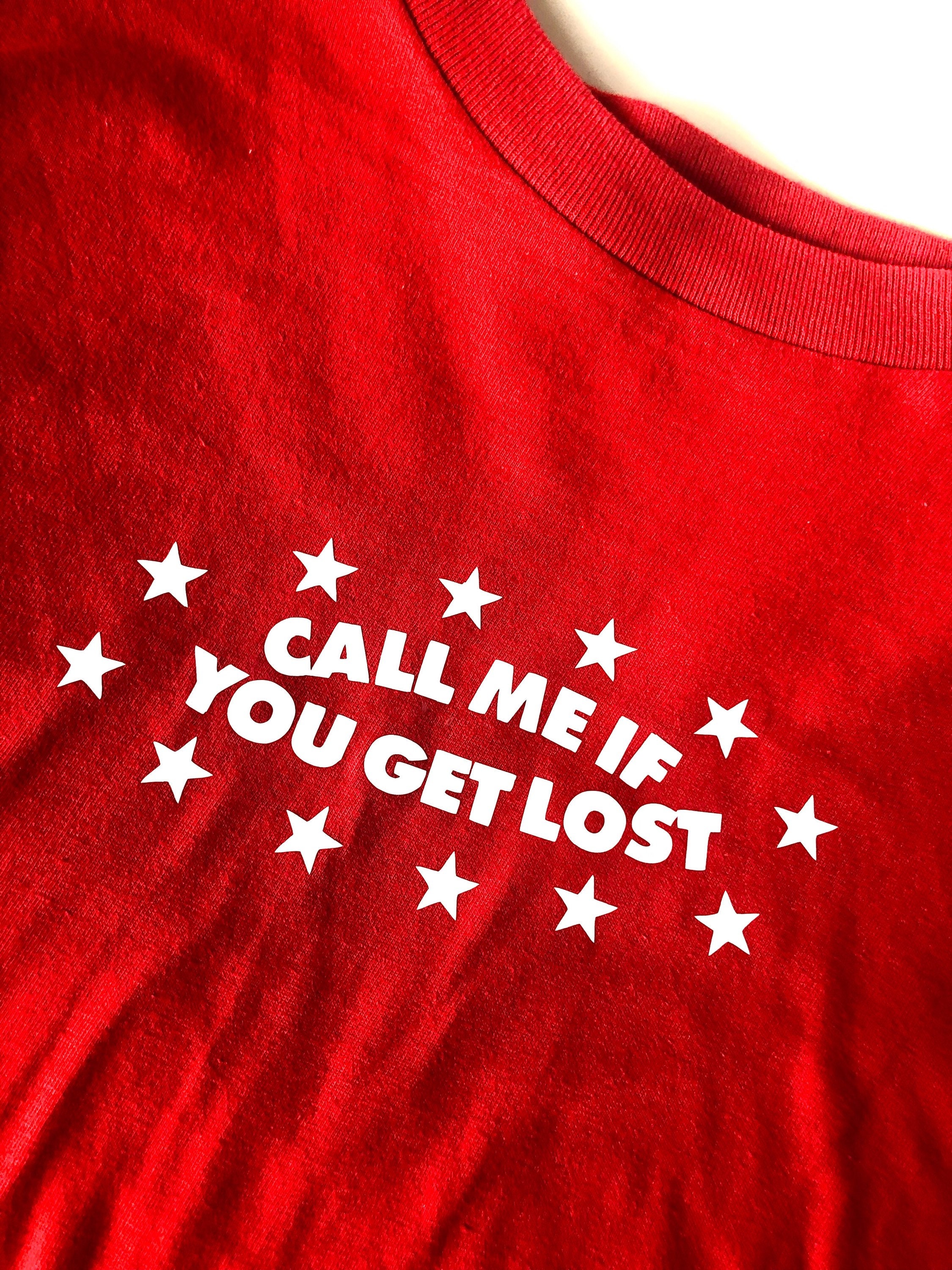 Call Me If You Get Lost TShirt Etsy