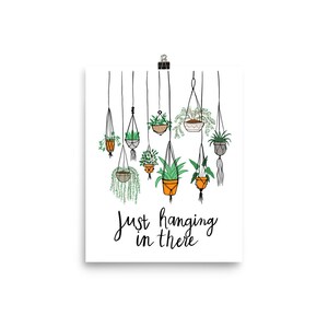 Just Hanging in There Hanging Plant Poster