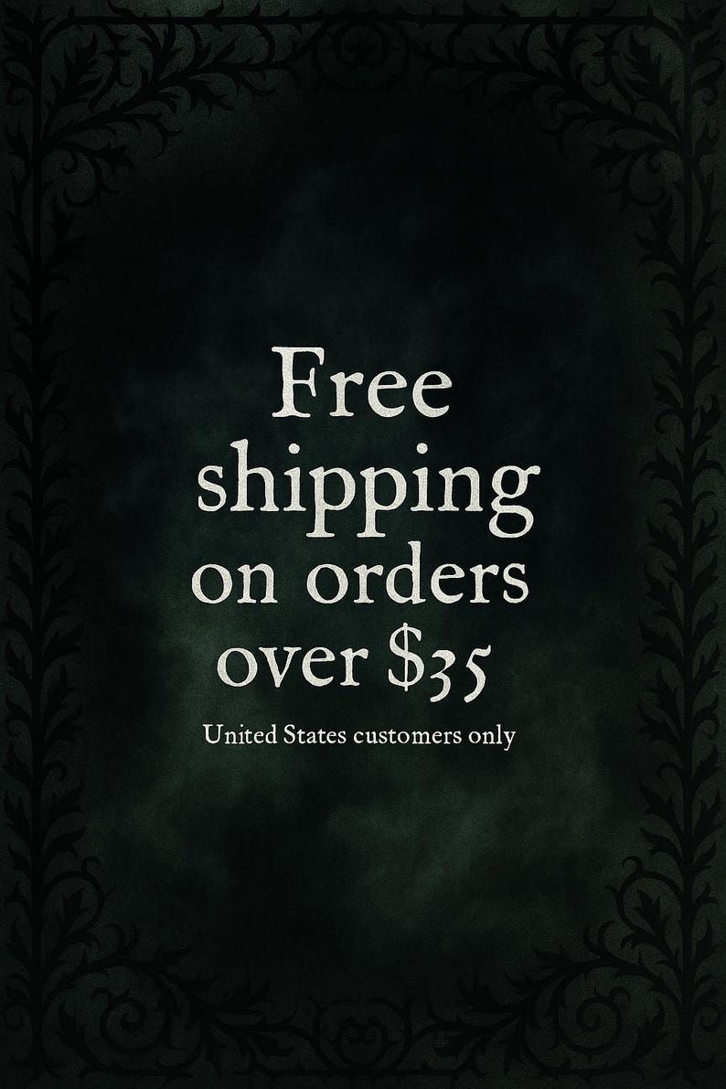 May include: A dark green rectangular graphic with a black ornate vine border. The text in white reads: Free shipping on orders over $35. United States customers only. The background features a subtle, mottled texture with darker edges.