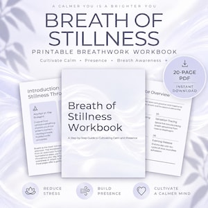 Peut inclure: Un cahier d'exercices de respiration imprimable de 20 pages intitulé Breath of Stillness, proposant un guide étape par étape pour cultiver le calme et la présence. Le document contient du texte sur la conscience du souffle en violet clair.