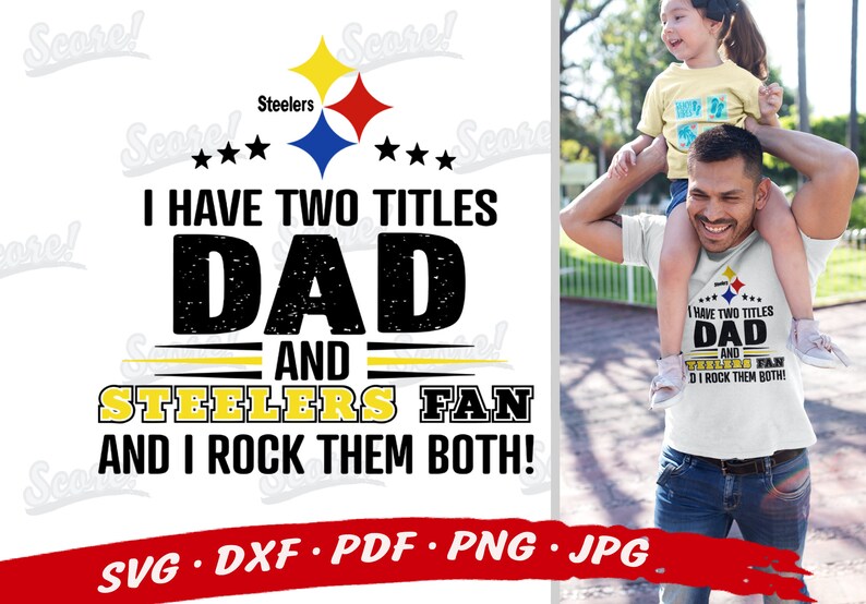 Download Steelers Football Dad Svg Pittsburgh Steelers Svg Files For | Etsy