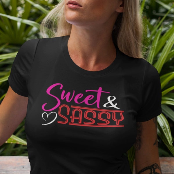 Sweet and Sassy svg, Sassy svg, Sweet svg, svg png, Sarcastic svg, Sassy shirt, sweet and sassy tshirt, Cricut cut file, Silhouette cut file