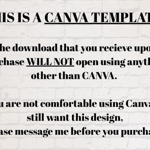 May include: A digital graphic with black text on a white brick background that reads: THIS IS A CANVA TEMPLATE! The download that you recieve upon purchase WILL NOT open using anything other than CANVA. If you are not comfortable using Canva but still want this design, please message me before you purchase.