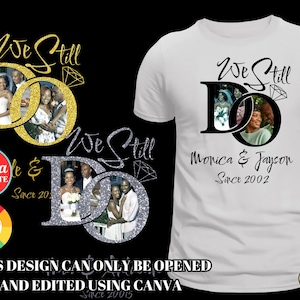 Könnte beinhalten: Weißes T-Shirt mit einem schwarzen Aufdruck "We Still Do" mit einem Foto eines Paares im "O". Der Text "Monica & Jayson Since 2002" steht darunter. Es gibt auch zwei weitere Designs.