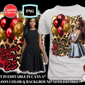 Puede incluir: Un diseño de camiseta blanca con un fondo de estampado de leopardo, globos rojos y dorados, y el texto "Danni's 21st Birthday". El diseño también presenta a una mujer con un vestido plateado. El diseño también incluye el texto "Maleah Takes 25".