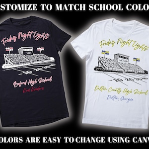May include: A black t-shirt and a white t-shirt, each featuring a graphic of a football stadium with the text "Friday Night Lights" above and school names "Buford High School" or "Dalton County High School" below, with customizable color options.
