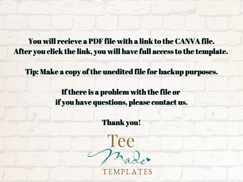 May include: White brick background with black text providing instructions for accessing a template file. The text includes steps for downloading and using the file, along with contact information. The logo for "Tee Made Templates" is at the bottom.
