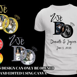 May include: White t-shirt featuring a wedding design with the words "We Do" and a diamond ring graphic. The shirt includes the names "Danielle & Jayson" and the date "June 5, 2025". The design is editable using Canva.