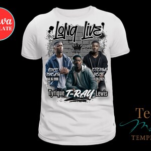 Może przedstawiać: Biała koszulka z nadrukiem graficznym. Projekt zawiera trzy portrety mężczyzny, słowa "Long Live" i imię "Tyrique T-Ray Lewis". Koszulka zawiera r&oacute;wnież daty i frazy "First Breath" i "Eternal Rest".