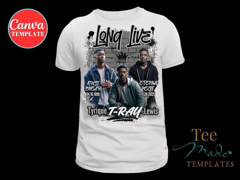 Może przedstawiać: Biała koszulka z nadrukiem graficznym. Projekt zawiera trzy portrety mężczyzny, słowa "Long Live" i imię "Tyrique T-Ray Lewis". Koszulka zawiera r&oacute;wnież daty i frazy "First Breath" i "Eternal Rest".
