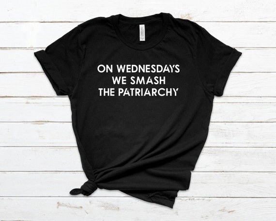 On Wednesdays We Smash The Patriarchy Shirt Feminism Shirt | Etsy