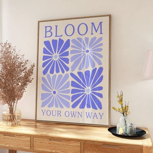 Bloom your own way preppy art print DIGITAL DOWNLOAD art print wall art flower market floral maximalist aesthetic trendy bar cart prints