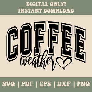 Kaffee Wetter Varsity SVG PNG, Kaffee Wetter Varsity SVG, Kaffee Shirt SVG Png, Kaffee Liebhaber SVG Png, Varsity SVG Png, Kaffeetasse SVG Png