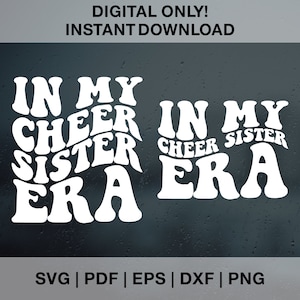In My Cheer Sister Era SVG PNG PDF Dxf Eps geschnitten Dateien für Cricut, Silhouette, Cheer Sister Era SVG Png, Cheer Sister Shirt, Cheerleading SVG