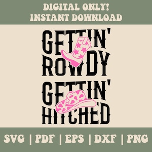 Getting Rowdy SVG, Getting Hitched SVG, Western Bachelorette Party svg, Bridesmaid Gifts svg, Bride Shirt png, Country Bachelorette SVG Png