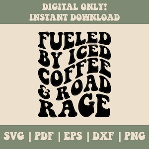 Op de afbeelding: Zwart-wit grafisch tekstontwerp met een retro lettertype dat "Fueled by Iced Coffee & Road Rage" luidt.