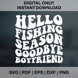 Hola temporada de pesca, adiós novio, SVG, PNG, Pdf, Dxf, Eps, temporada de pesca, Svg, novio divertido, Svg pescador, Svg pescando