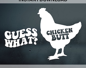 Raad eens wat Chicken Butt Svg Png, grappige kip Svg Png, Chicken Butt Svg, grappige Baby Shirt Svg, grappige volwassen Shirt Svg, volwassen Humor Svg Png