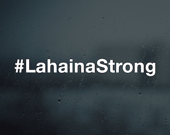 Lahaina Strong Hashtag Vinyl Decal Sticker - Hawaiian decal