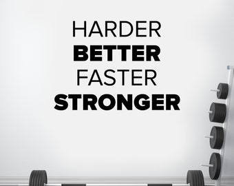 Harder BETTER Faster STRONGER Vinyl Decal Sticker | Gym Wall Decal | Fitness Wall Decor