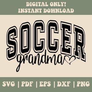 Soccer Grandma SVG PNG PDF, Grandma Varsity Svg Png, Soccer Grandma Shirt Svg Png, Soccer Svg Png, Digital Craft Files For Cricut/Silhouette