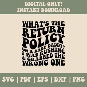 What's The Return Policy On A Baby Daddy Png, Baby Daddy Svg, Baby Mama Png, Baby Mama Svg, Sarcasm Png, Sarcasm Svg, Snarky Png