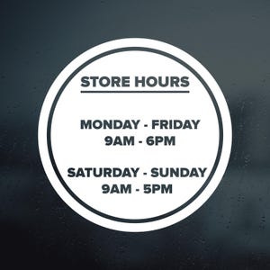 Custom Store Hours Vinyl Decal | Store Front Window | Hours of Operation | Business Vinyl Decal | Store Hours Sticker