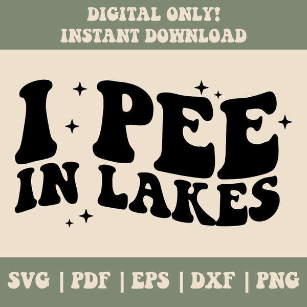 I pee in lakes svg, I pee in lakes png, funny kayaking svg, tubing svg, summer svg, trucker hat svg, kayaking svg, lake svg