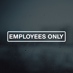 EMPLOYEES ONLY Vinyl Aufkleber Aufkleber | Shop Haustür Vinyl Aufkleber | Business Aufkleber | Shop Türaufkleber