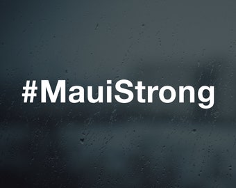Maui Strong Hashtag Vinyl Decal Sticker - Hawaiian decal