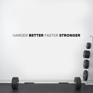 Harder BETTER Faster STRONGER Vinyl Decal Sticker | Gym Wall Decal | Fitness Wall Decor