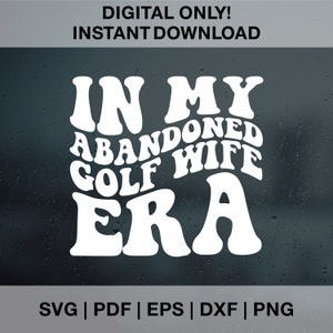 En mi esposa de golf abandonada era SVG PNG, esposa de golf era SVG Png, camisa de esposa de golf divertida svg, era de golf svg, descarga de archivos de silueta cricut