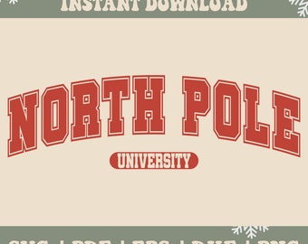North Pole University SVG, North Pole University Png, Christmas Svg, Retro Santa Svg, Nort Pole Svg, Christmas Shirt Svg, Santa Claus Svg