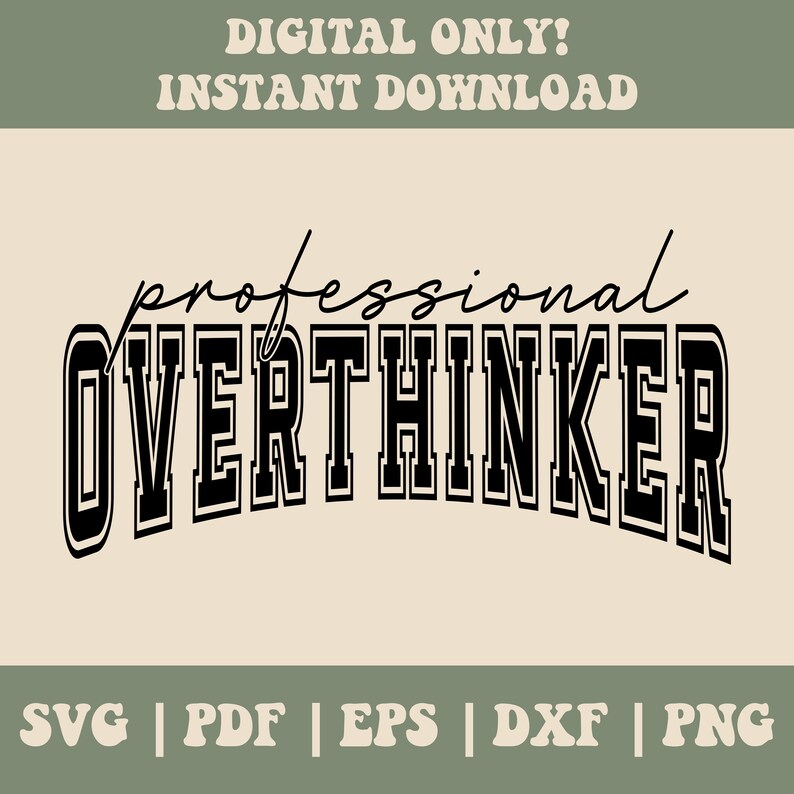 Overthinker Text Professional Overthinker SVG PNG, Overthinker Svg Png, Anxiety Svg ...