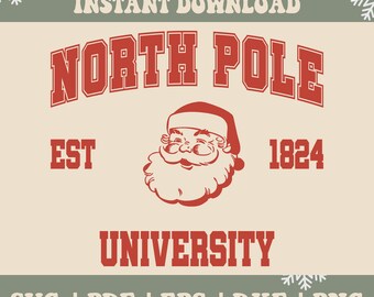 North Pole University SVG, North Pole University Png, Christmas Svg, Retro Santa Svg, Nort Pole Svg, Christmas Shirt Svg, Santa Claus Svg