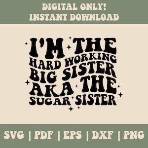 Ik ben de hardwerkende grote zus Aka The Sugar Sister Svg Png, Sugar Sister SVG, trendy SVG, trendy PNG, grappig