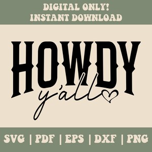 May include: Black and white digital download graphic with the text "HOWDY y'all" with a small heart.