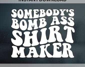 Alguien bomba culo camisa fabricante SVG PNG Pdf Dxf Eps, archivo de corte svg para pequeñas empresas, png de alguien, png retro, svg retro, svg ondulado