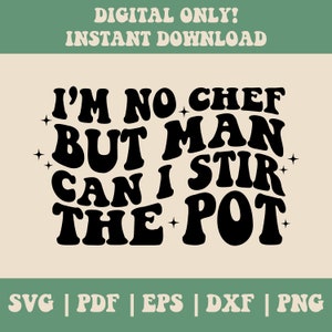 Não sou chef, mas cara, posso mexer a panela Svg, Citação engraçada Svg, Sarcástico Svg, Design engraçado Png, Adulto engraçado Svg, Trendy Png, arquivos cortados