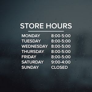 Custom Store Hours Vinyl Decal | Store Front Window | Hours of Operation | Business Vinyl Decal | Store Hours Sticker