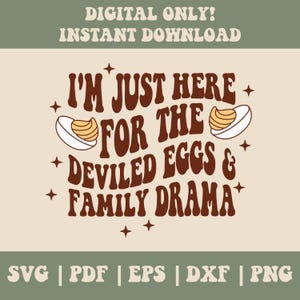 I&#39;m Just Here For The Deviled Eggs & Family Drama SVG PNG, Funny Thanksgiving svg, Thanksgiving Dinner png, Retro, Trendy Thanksgiving svg